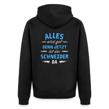 Alles wird gut denn jetzt ist der Schneider da - Unisex Premium Bio Zip Hoodie - Schwarz - Hinten - Nico (187cm)