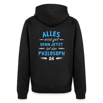 Alles wird gut denn jetzt ist der Philosoph da - Unisex Premium Bio Zip Hoodie - Schwarz - Hinten - Nico (187cm)