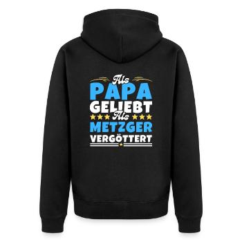 Als Papa geliebt, als Metzger vergöttert - Unisex Premium Bio Zip Hoodie - Schwarz - Hinten - Nico (187cm)