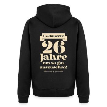 Es dauerte 26 Jahre um so gut auszusehen - Unisex Premium Bio Zip Hoodie - Schwarz - Hinten - Nico (187cm)