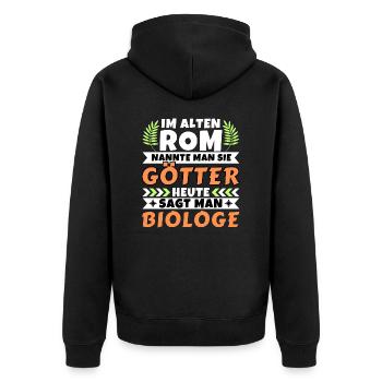 Im alten Rom waren Sie Götter. Heute Biologe - Unisex Premium Bio Zip Hoodie - Schwarz - Hinten - Nico (187cm)