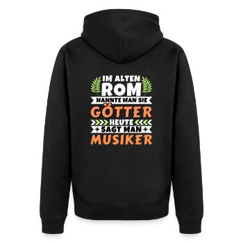Im alten Rom waren Sie Götter. Heute Musiker - Unisex Premium Bio Zip Hoodie - Schwarz - Hinten - Nico (187cm)