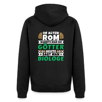 Im alten Rom waren Sie Götter. Heute Biologe - Unisex Premium Bio Zip Hoodie - Schwarz - Hinten - Nico (187cm)