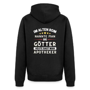 Im alten Rom waren Sie Götter. HeuteApotheker, Med - Unisex Premium Bio Zip Hoodie - Schwarz - Hinten - Nico (187cm)
