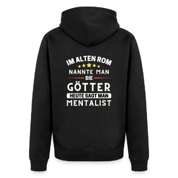 In ancient Rome, they were gods. Today Mentalist - Unisex Premium Organic Zip Hoodie - black - Back - Nico (187cm)