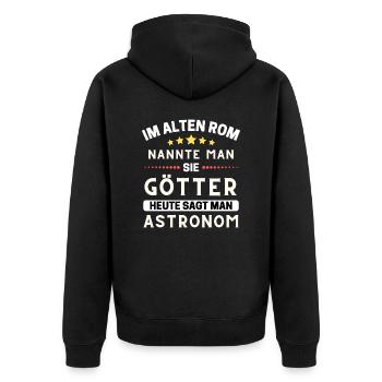 Im alten Rom waren Sie Götter. Heute Astronom - Unisex Premium Bio Zip Hoodie - Schwarz - Hinten - Nico (187cm)