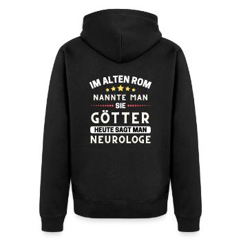 Im alten Rom waren Sie Götter. Heute Neurologe - Unisex Premium Bio Zip Hoodie - Schwarz - Hinten - Nico (187cm)