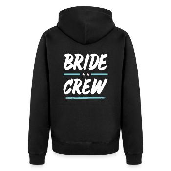 Bride Crew - Unisex Premium Organic Zip Hoodie - black - Back - Nico (187cm)