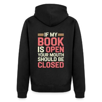If My Book Is Open Your Mouth Should Be Closed 14 - Unisex Premium Bio Zip Hoodie - Schwarz - Hinten - Nico (187cm)