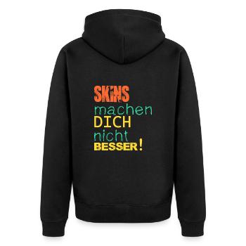 Skins machen dich nicht besser! - Unisex Premium Bio Zip Hoodie - Schwarz - Hinten - Nico (187cm)