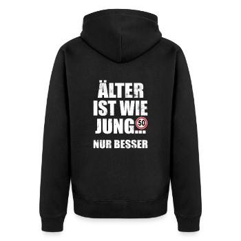 Älter ist wie jung nur besser 50 Jahre Geburtstag - Unisex Premium Bio Zip Hoodie - Schwarz - Hinten - Nico (187cm)