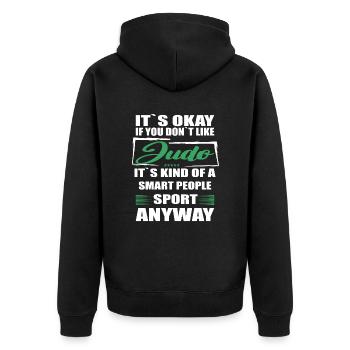 It's Okay If You Don't Like judo - Unisex Premium Bio Zip Hoodie - Schwarz - Hinten - Nico (187cm)