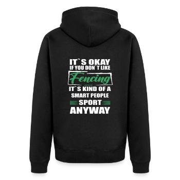 It's Okay If You Don't Like Fencing - Unisex Premium Organic Zip Hoodie - black - Back - Nico (187cm)