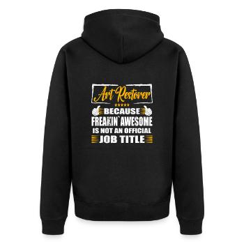 Art restorer Freakin Awesome Funny Job - Unisex Premium Organic Zip Hoodie - black - Back - Nico (187cm)