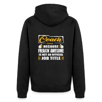 Coach Freakin Awesome Funny Job - Unisex Premium Organic Zip Hoodie - black - Back - Nico (187cm)