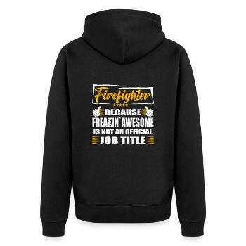 Firefighter Freakin Awesome Funny Job - Unisex Premium Organic Zip Hoodie - black - Back - Nico (187cm)