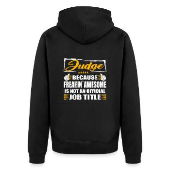 Juge Freakin Super travail drôle - Veste à capuche bio Premium Unisexe - noir - Dos - Nico (187cm)