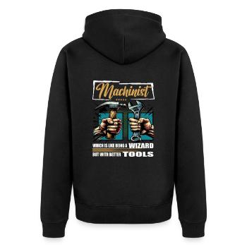 Machinist, Profession, Saying, Worker - Unisex Premium Organic Zip Hoodie - black - Back - Nico (187cm)