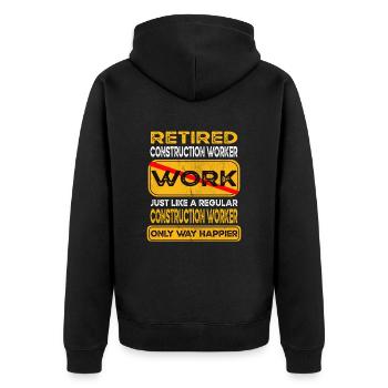 Retirement construction worker only happier - Unisex Premium Organic Zip Hoodie - black - Back - Nico (187cm)