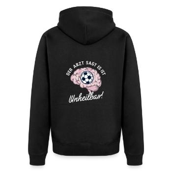 Der Arzt sagt es ist unheilbar - Fußball - Unisex Premium Bio Zip Hoodie - Schwarz - Hinten - Nico (187cm)