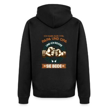 Opa & Papa 2 Titel und Ich rocke sie beide - Unisex Premium Bio Zip Hoodie - Schwarz - Hinten - Nico (187cm)