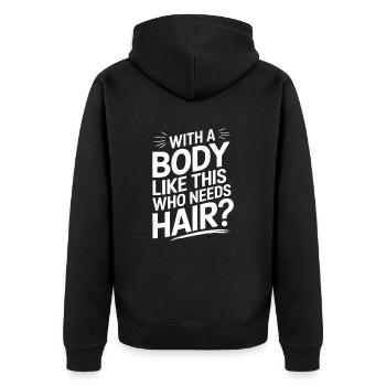 Bald men dad With a body like this who needs hair - Unisex Premium Bio Zip Hoodie - Schwarz - Hinten - Nico (187cm)