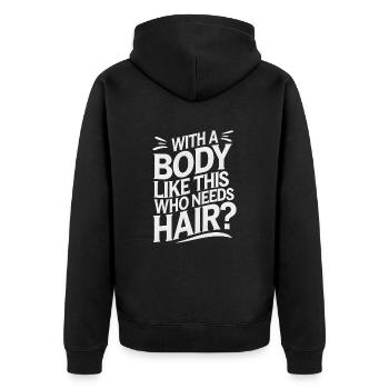 Bald men dad With a body like this who needs hair - Unisex Premium Bio Zip Hoodie - Schwarz - Hinten - Nico (187cm)