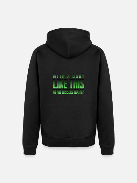 Bald men dad With a body like this who needs hair - Unisex Premium Organic Zip Hoodie - black