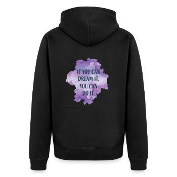 if you can dream it, you can do it - Unisex Premium Organic Zip Hoodie - black - Back - Nico (187cm)