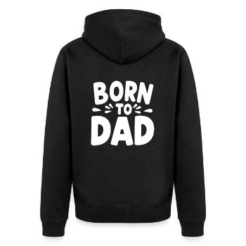 Born to Dad - Unisex Premium Organic Zip Hoodie - black - Back - Nico (187cm)
