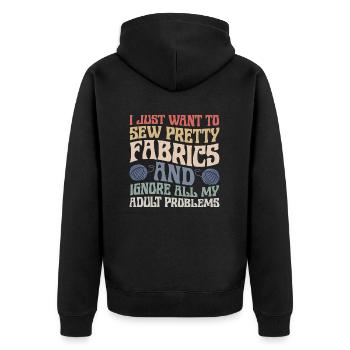 I Just Want To Sew Pretty Fabrics Quilter Quilting - Unisex Premium Organic Zip Hoodie - black - Back - Nico (187cm)