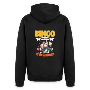 Bingo Where Yelling In Public Is Rewarded - Unisex Premium Organic Zip Hoodie - black - Back - Nico (187cm)