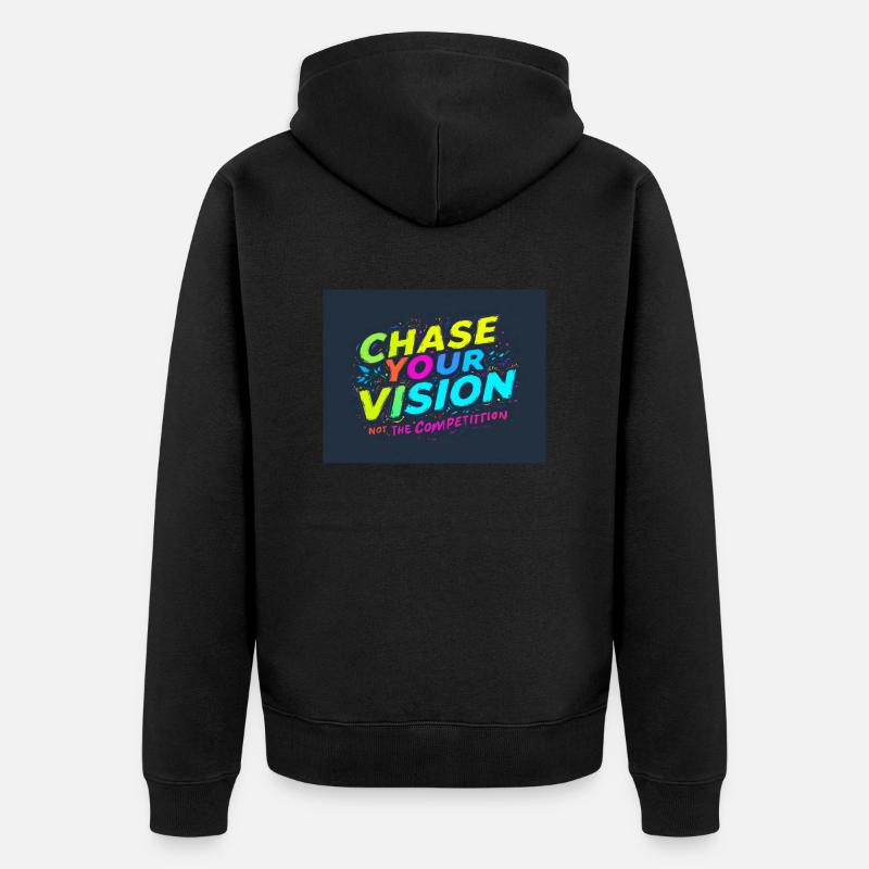 Poursuivez votre vision, pas vos concurrents - Veste à capuche bio Premium Unisexe - noir