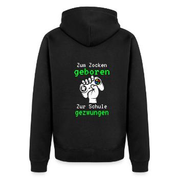 Gamer - Zum Zocken Geboren Zur Schule Gezwungen - Unisex Premium Bio Zip Hoodie - Schwarz - Hinten - Nico (187cm)