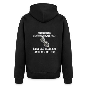 Wenn du eine Schraube locker hast liegs an Mutter - Unisex Premium Bio Zip Hoodie - Schwarz - Hinten - Nico (187cm)