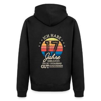 17. Geburtstag Geschenk Habe 17 Jahre Gebraucht - Unisex Premium Bio Zip Hoodie - Schwarz - Hinten - Nico (187cm)