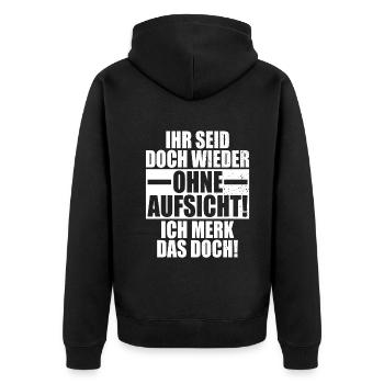 Ihr Seid Doch Wieder Ohne Aufsicht Lehrer Büro - Unisex Premium Bio Zip Hoodie - Schwarz - Hinten - Nico (187cm)