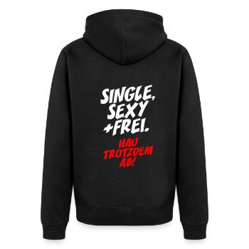 Single Sexy Hau Trotzdem Ab Anti Flirt Anmachen - Unisex Premium Bio Zip Hoodie - Schwarz - Hinten - Nico (187cm)
