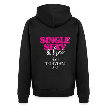 Single Sexy Hau Trotzdem Ab Anti Flirt Anmachen - Unisex Premium Bio Zip Hoodie - Schwarz - Hinten - Nico (187cm)