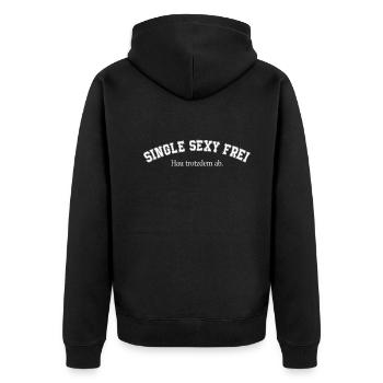 Single Sexy Hau Trotzdem Ab Anti Flirt Anmachen - Unisex Premium Bio Zip Hoodie - Schwarz - Hinten - Nico (187cm)