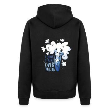 Vous réagissez de manière excessive au chimiste nerd du cadeau cholérique - Veste à capuche bio Premium Unisexe - noir - Dos - Nico (187cm)