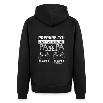 prépare toi j'arrive bientôt papa Cadeau drôle - Veste à capuche bio Premium Unisexe - noir - Dos - Nico (187cm)