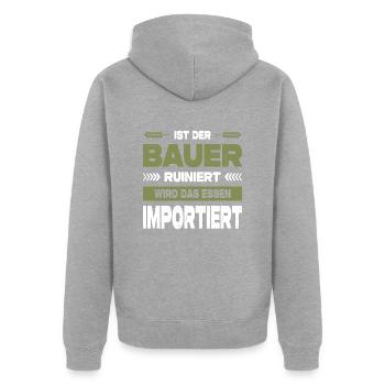 Ist Der Bauer Ruiniert Wird Das Essen Importiert - Unisex Premium Bio Zip Hoodie - Grau meliert - Hinten - Nico (187cm)