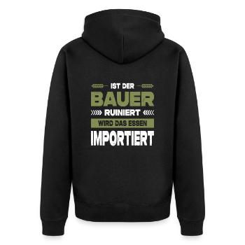 Ist Der Bauer Ruiniert Wird Das Essen Importiert - Unisex Premium Bio Zip Hoodie - Schwarz - Hinten - Nico (187cm)