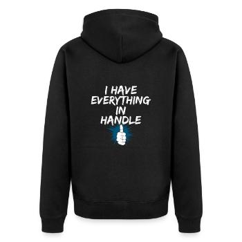 I have everything in handle funny denglish Spruch - Unisex Premium Bio Zip Hoodie - Schwarz - Hinten - Nico (187cm)
