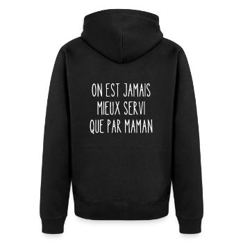 on est jamais mieux servi que par maman - Veste à capuche bio Premium Unisexe - noir - Dos - Nico (187cm)