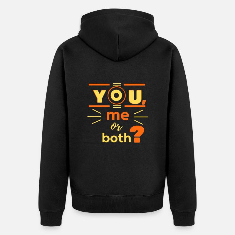 Sie, ich oder beide? - Unisex Premium Bio Zip Hoodie - Schwarz