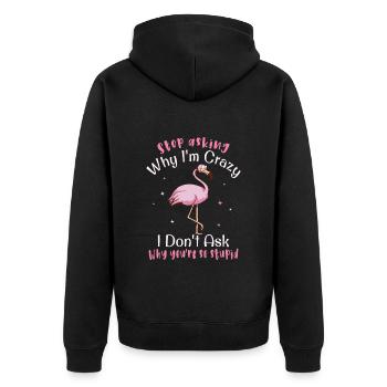 Arrête de te demander pourquoi je suis fou, Flamingo - Veste à capuche bio Premium Unisexe - noir - Dos - Nico (187cm)