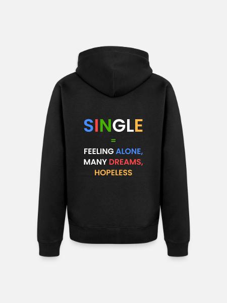 Single: alone, dreams, hopeless - Unisex Premium Organic Zip Hoodie - black