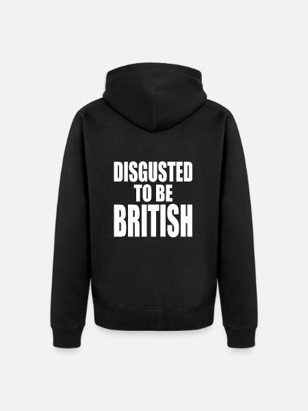 disgusted to be british - Unisex Premium Organic Zip Hoodie - black
